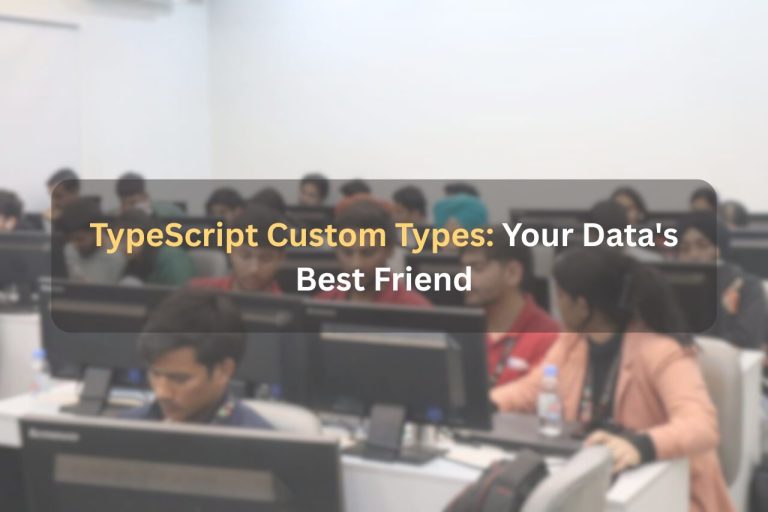 TypeScript Custom Types: Your Data's Best Friend